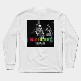 Vintage Bill Jarr Evans Waltz Song For Debby Long Sleeve T-Shirt